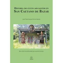 Historia do culto aos santos en San Caetano de Bazar